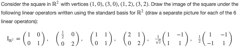 Consider the square in R2 with vertices (1, D},
