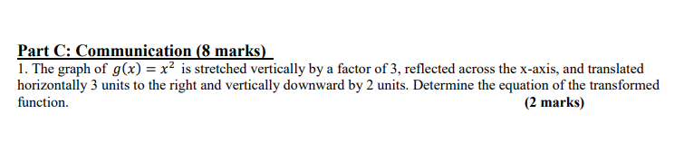 Part C: Communication (8 marks) 1. The graph of