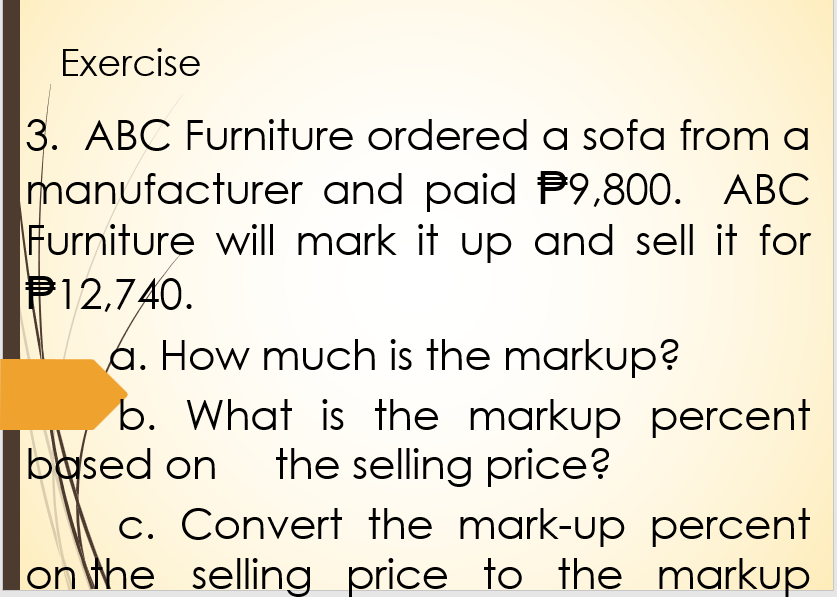 Exercise 3. ABC Furniture ordered a sofa from a