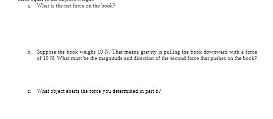 a. What is the net force on the book? b. Suppose