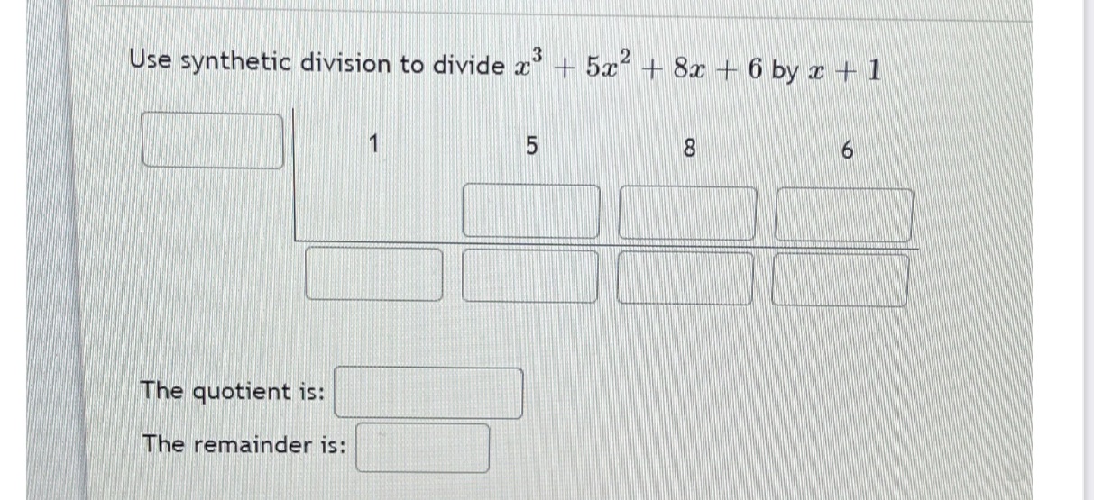 Use synthetic division to divide x | 5x7 + 8x | 6