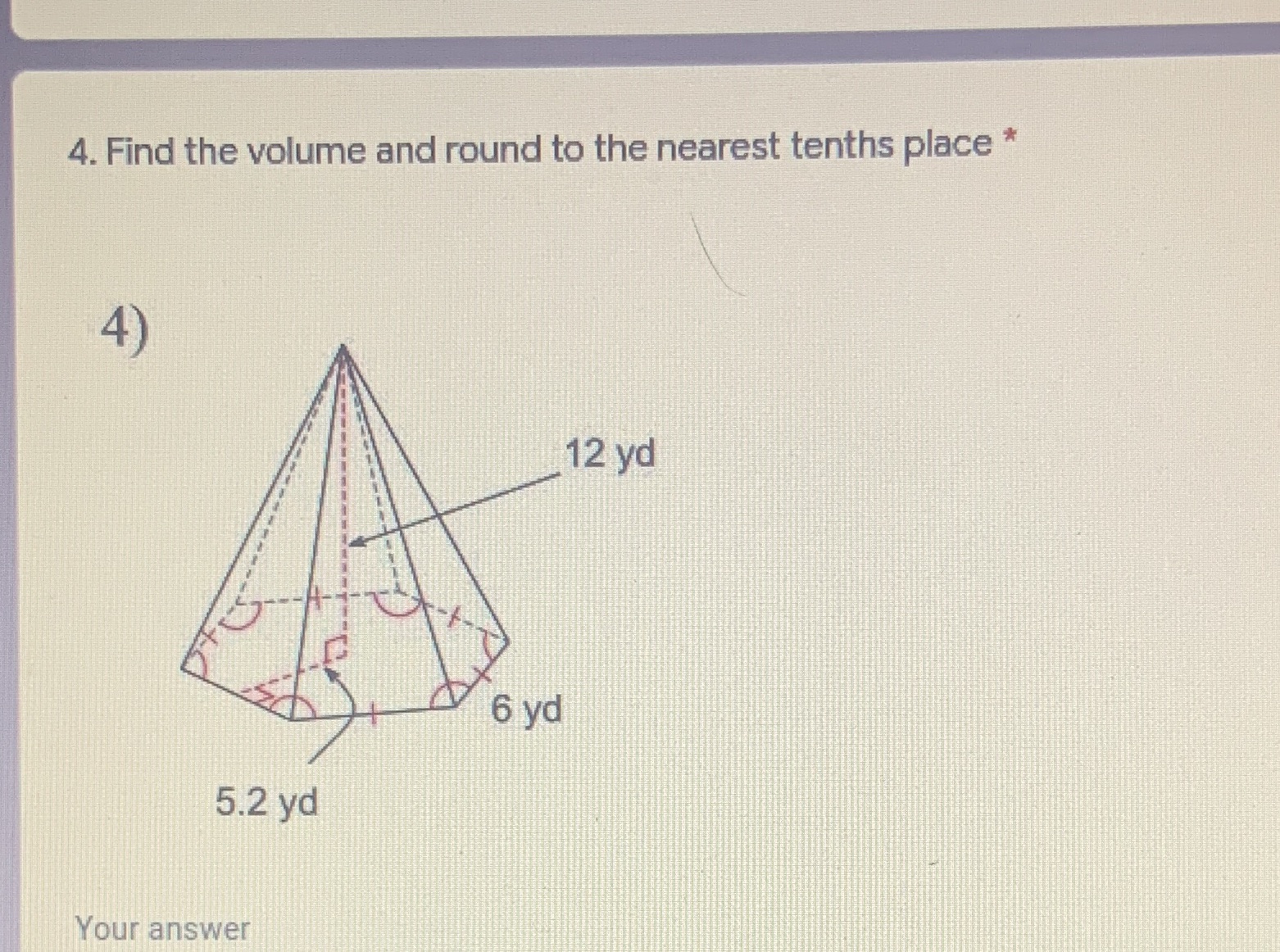 4. Find the volume and round to the nearest