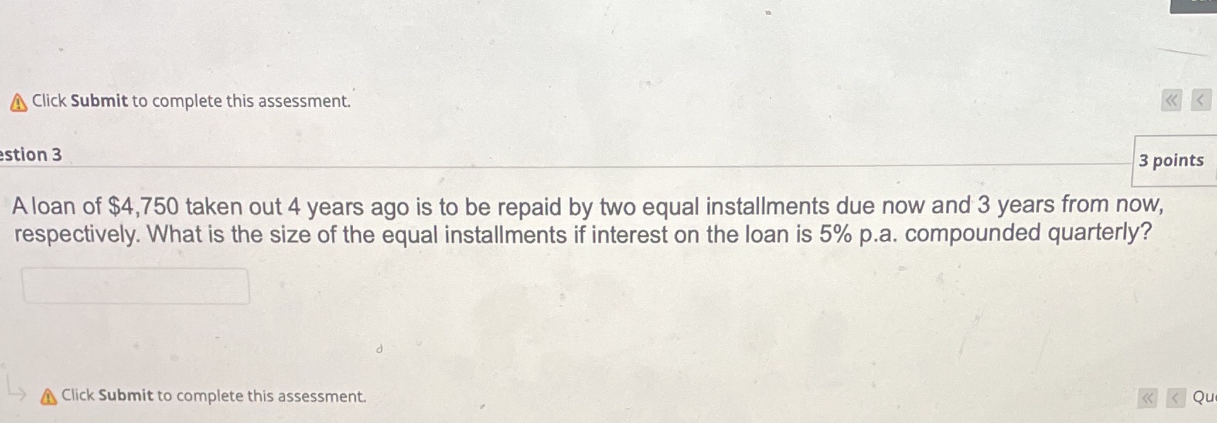 A Click Submit to complete this assessment. < <