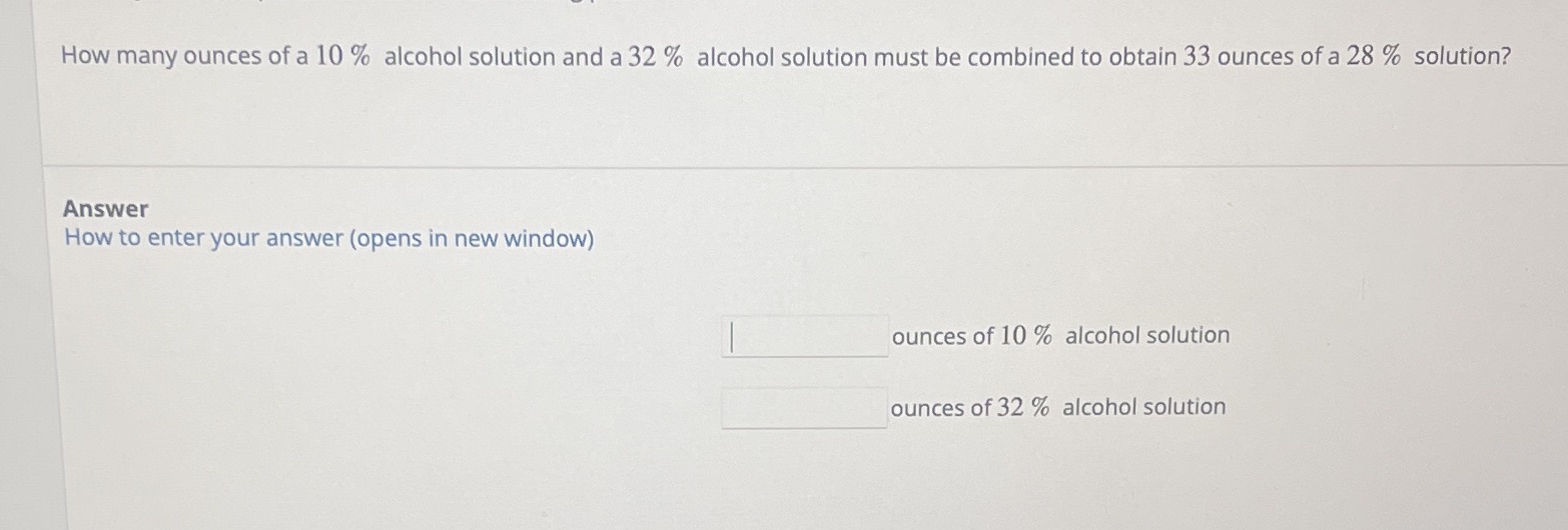How many ounces of a 10 % alcohol solution and a