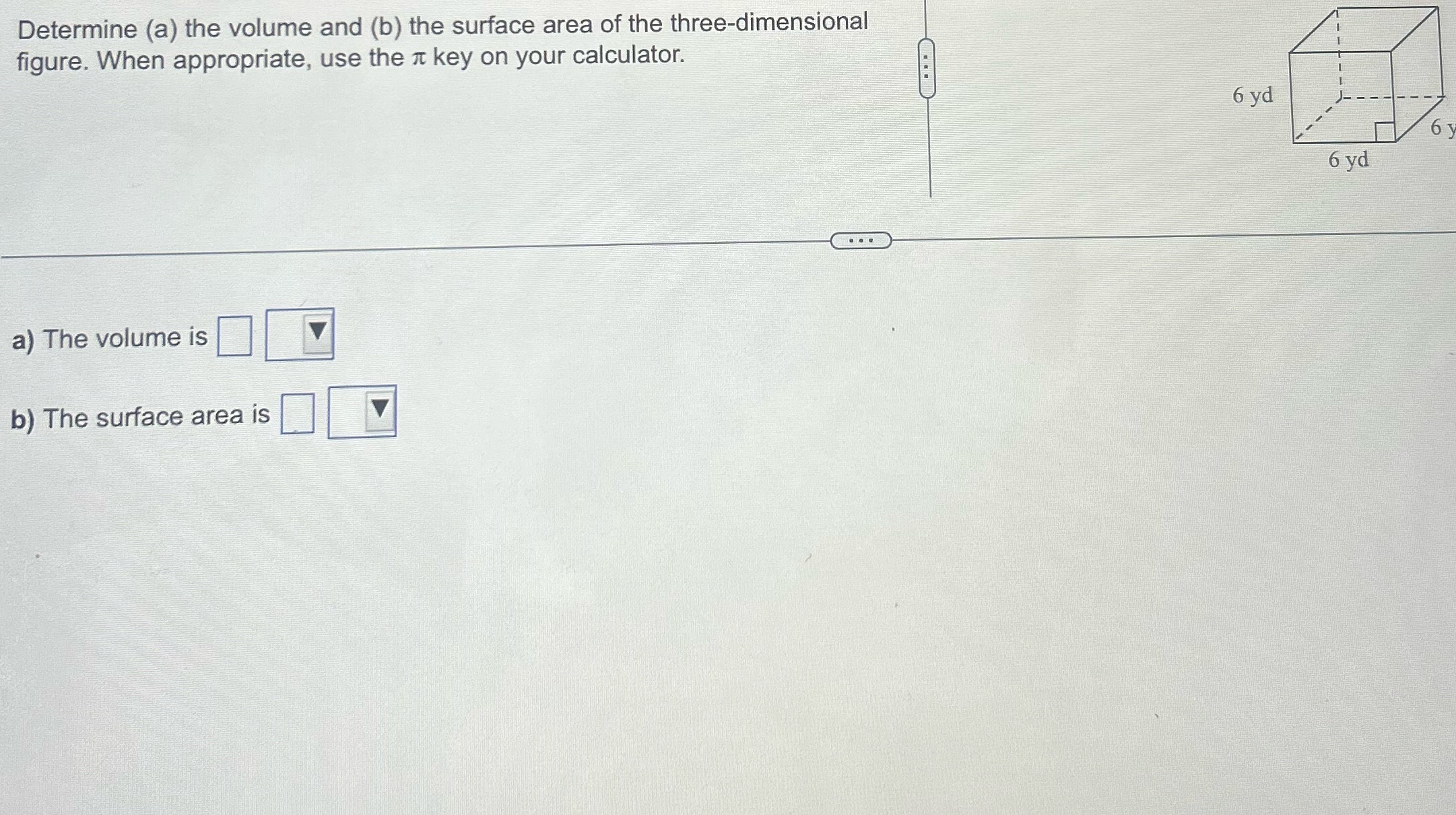 Help Determine (a) the volume and (b) the surface