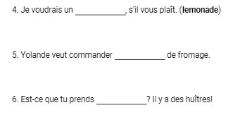 4. Je voudrais un s'il vous plait. lemonade)