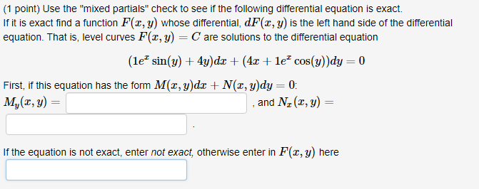 (1 point) Use the "mixed partials" check to see