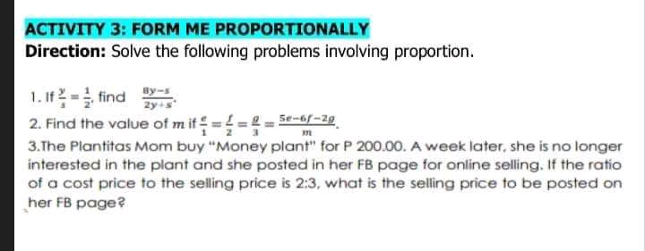 ACTIVITY 3: FORM ME PROPORTIONALLY Direction: