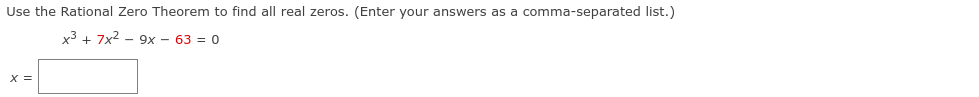 Use the Rational Zero Theorem to find all real