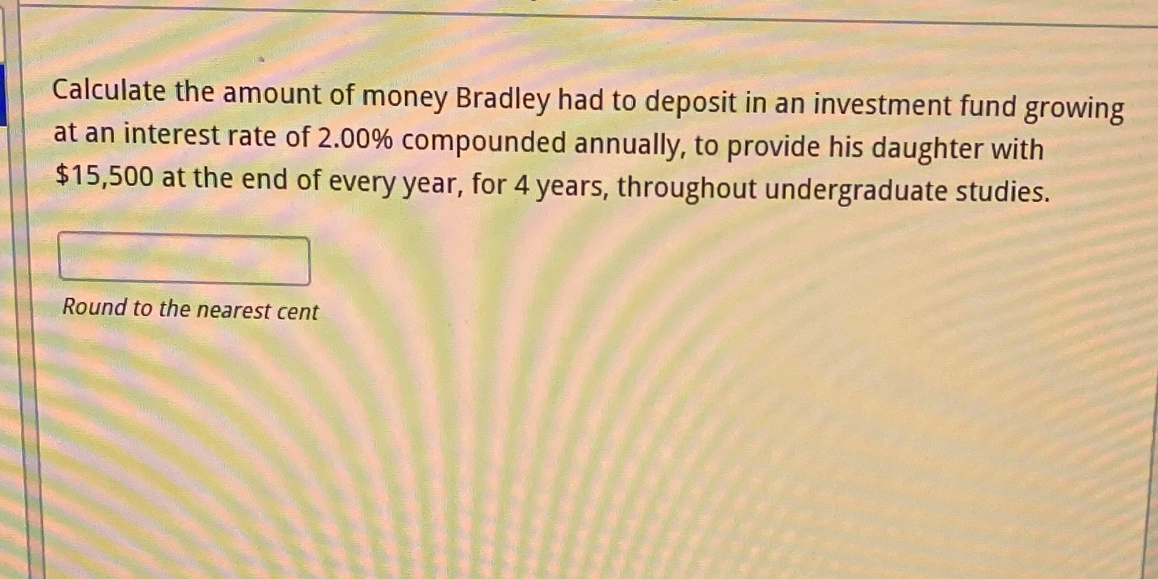 Calculate the amount of money Bradley had to