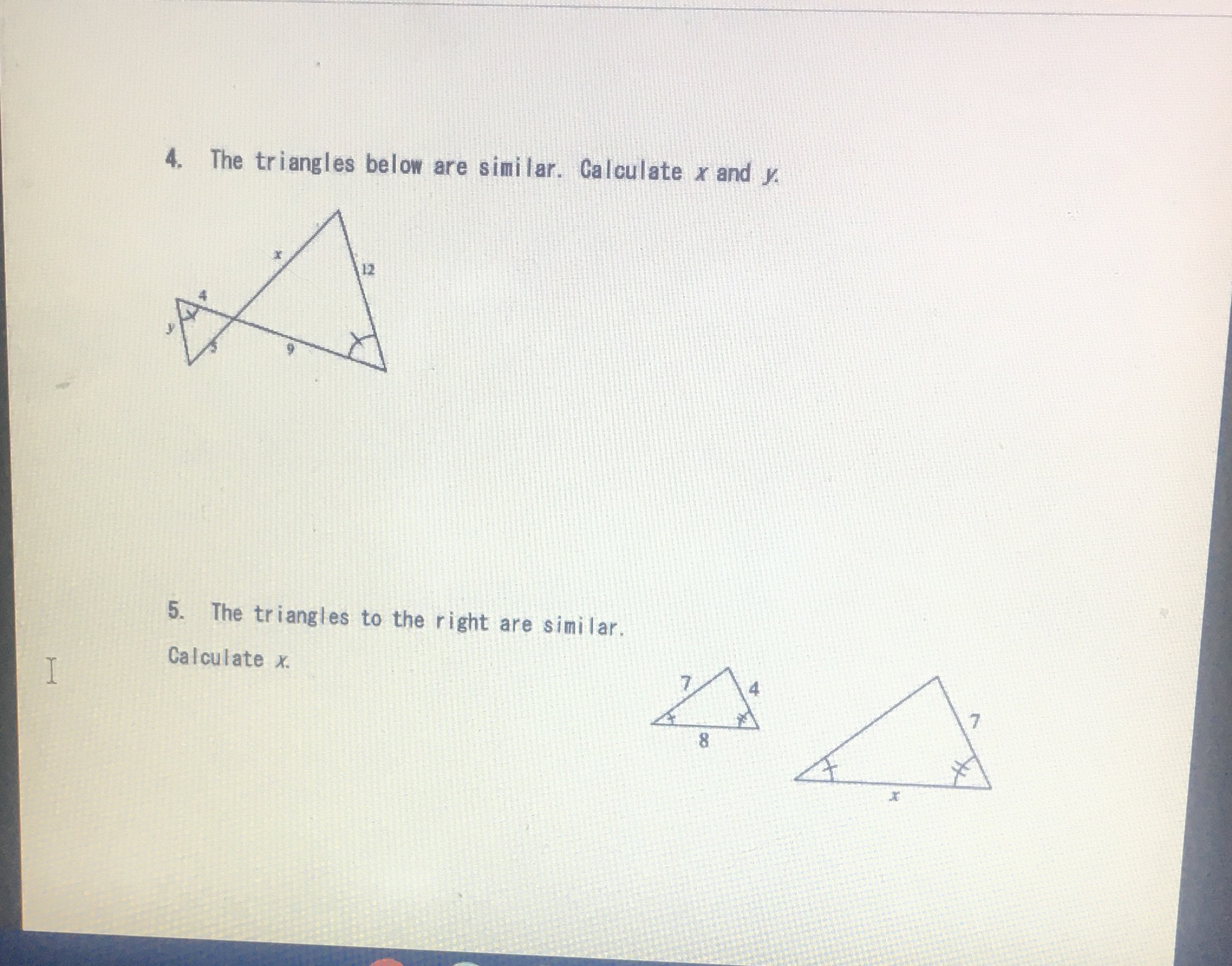 ASAP pls 4. The triangles below are similar.