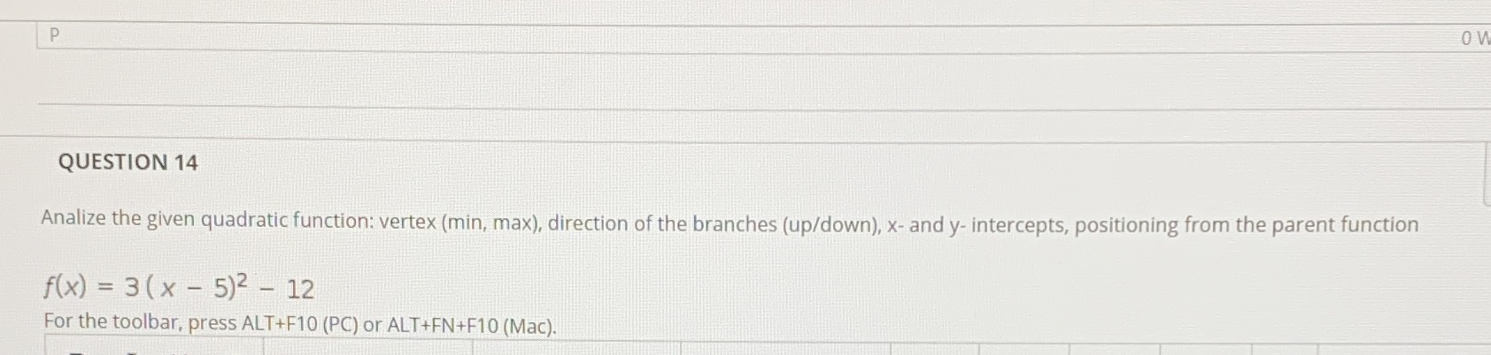 P OW QUESTION 14 Analize the given quadratic