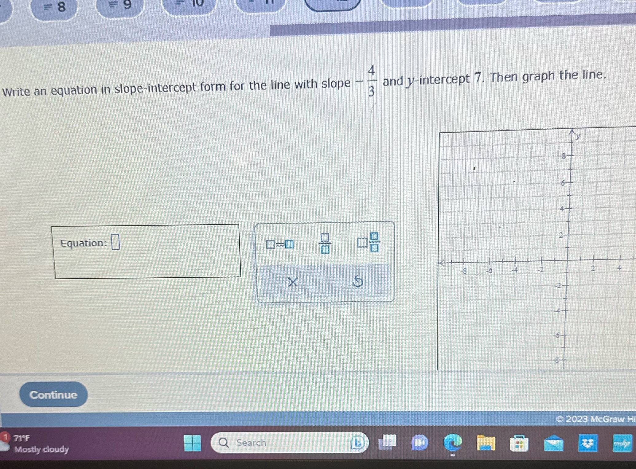 = 8 9 Write an equation in slope-intercept form