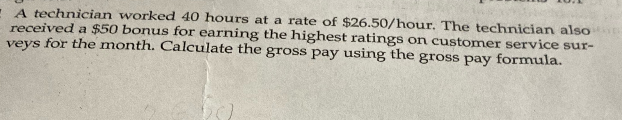 A technician worked 40 hours at a rate of