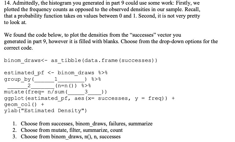 14. Admittedly, the histogram you generated in