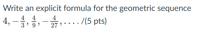 1. Write the first four terms of the sequence