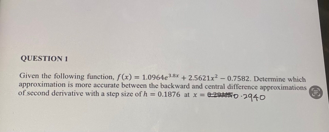 QUESTION 1 Given the following function, f(x) =