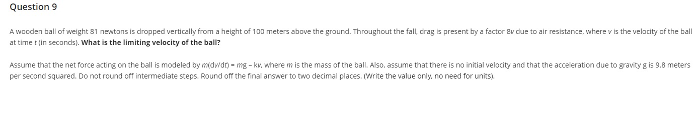 Question 9 A wooden ball of weight 81 newtons is