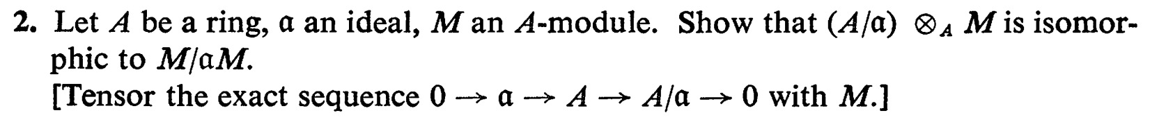 2. Let A be a ring, a an ideal, M an A-module.
