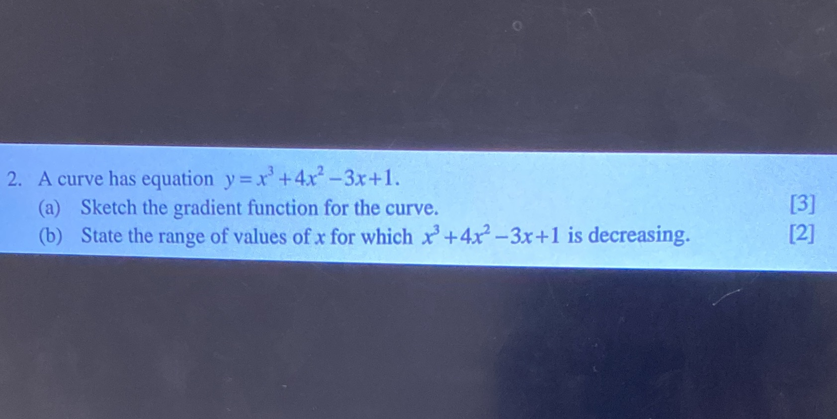 differentiation 2. A curve has equation y =