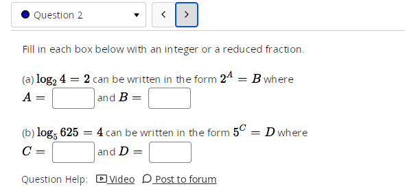 I need help with Logarithmic Functions . Question