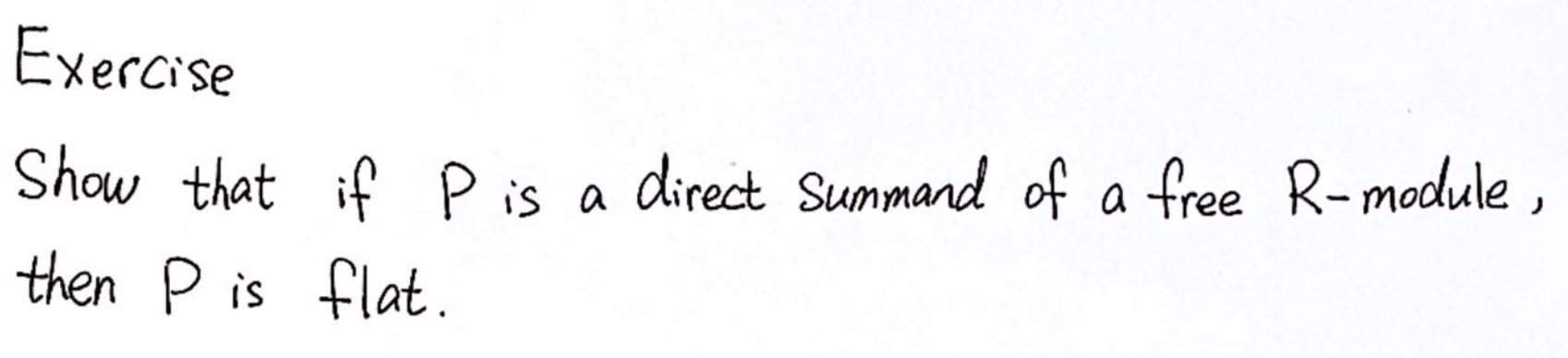 Exercise Show that if P is a direct summand of a