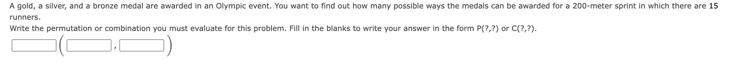 A gold, a silver, and a bronze medal are awarded