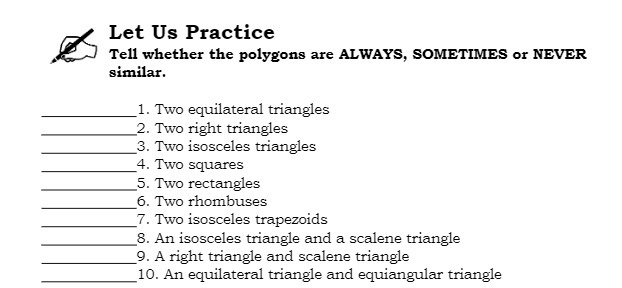 Let Us Practice Tell whether the polygons are