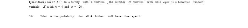 Questions 56 to 60: In a family with 4 children ,