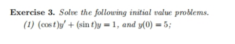 Exercise 3. Solve the following initial value