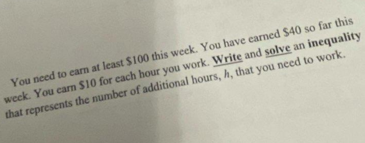 You need to earn at least $100 this week. You