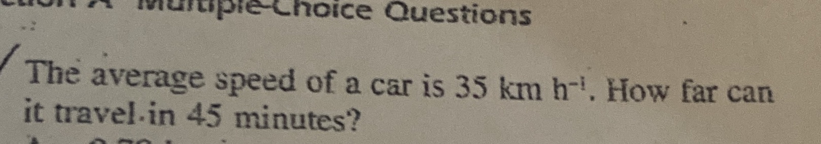Multiple Choice Questions The average speed of a