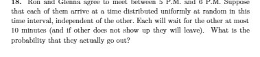 18. Kon and Glenna agree to meet between a F.M.