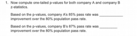 1. Now compute one-tailed p-values for both
