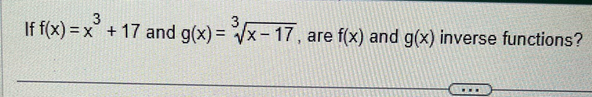 are f(x) and g(x) inverse functions? \f