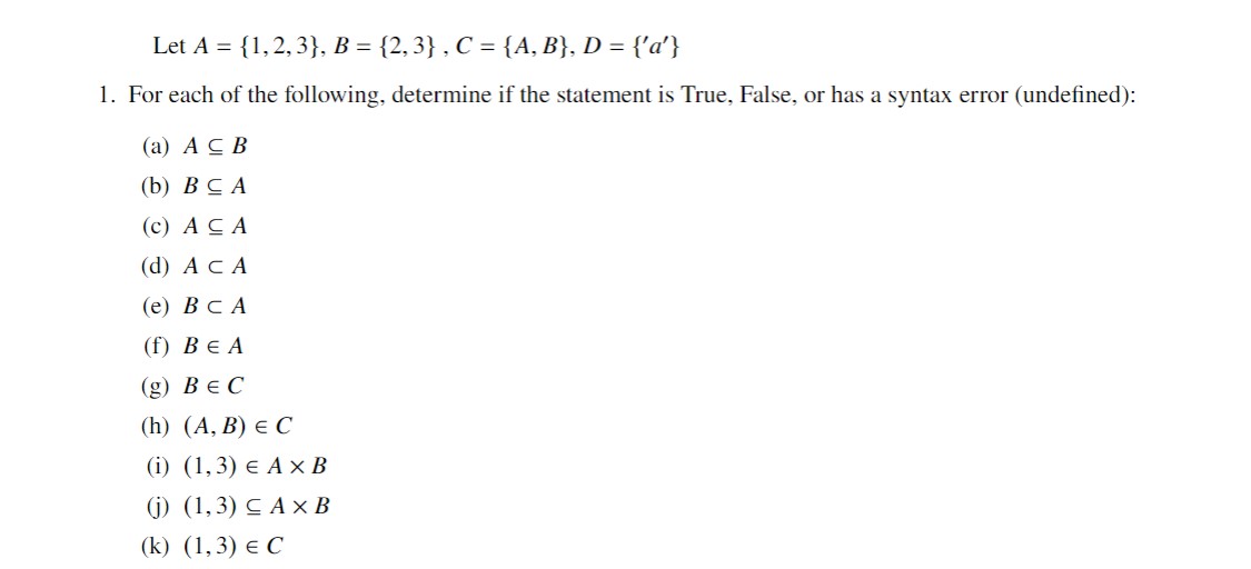 Let A = {1, 2, 3}, B = {2, 3} , C = {A, B}, D =