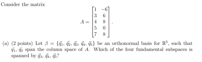 Consider the matrix A = 0 0 0 (a) (2 points) Let