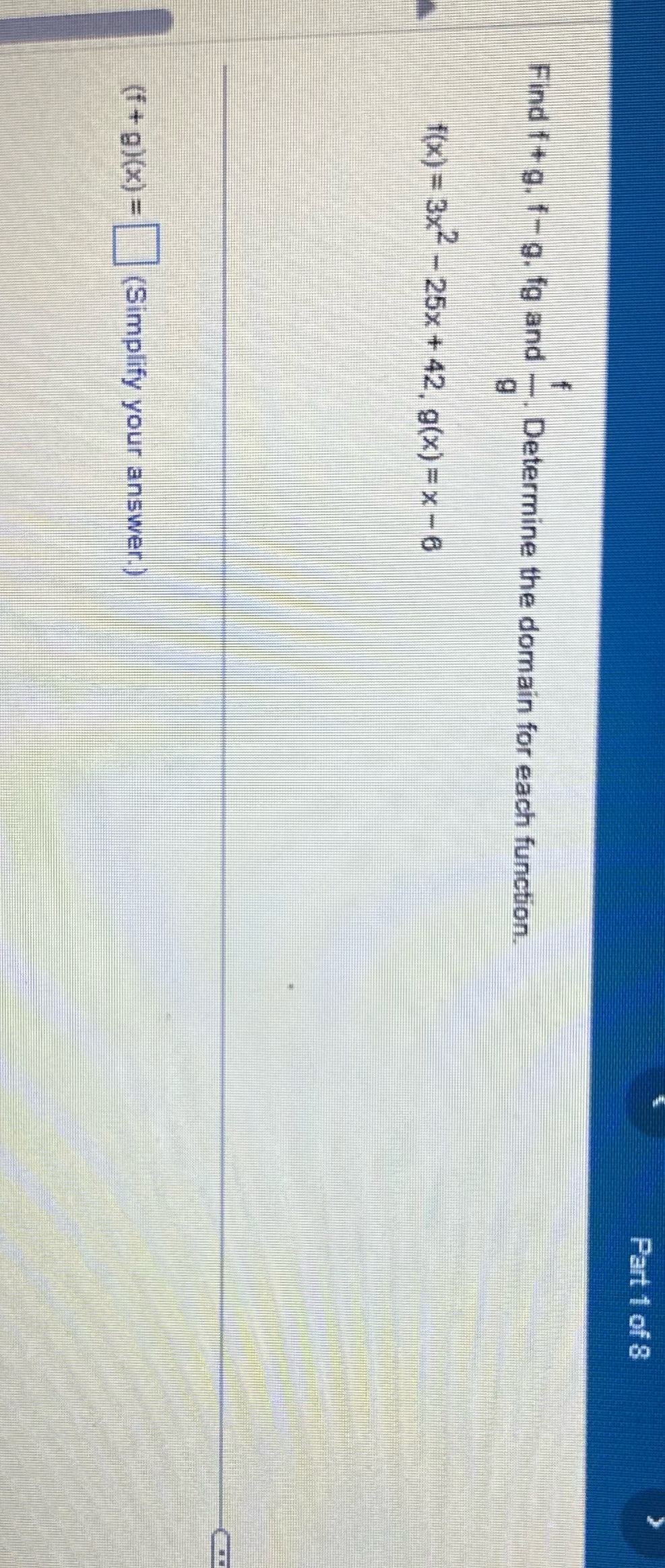 Part 1 of 8 Find fog. fog. fg and -. Determine