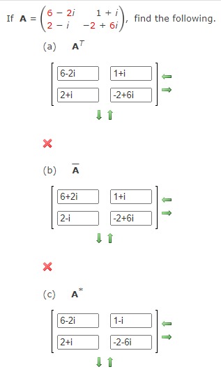 6 - 27 1 +i If A = 2 - 1 -2 + 6i find the
