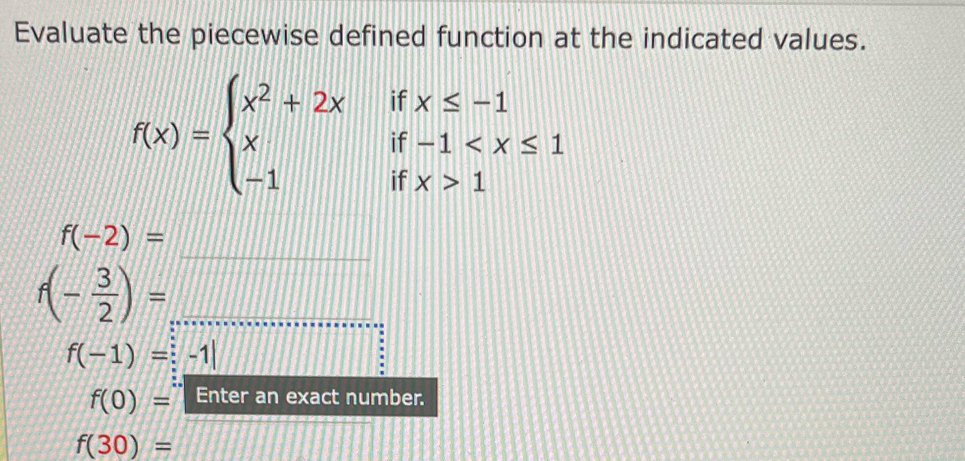 Evaluate the piecewise defined function at the
