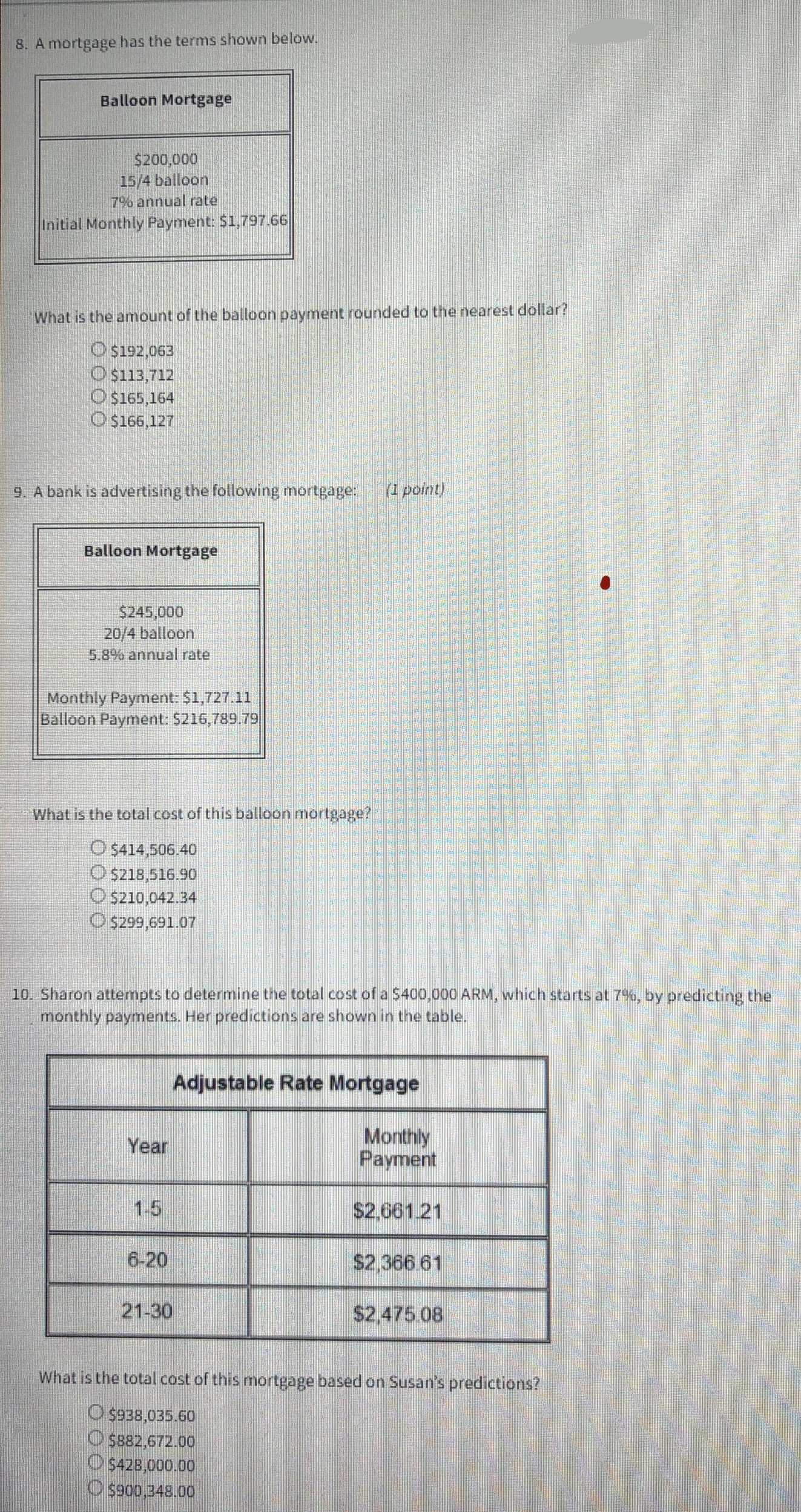 8. A mortgage has the terms shown below Balloon