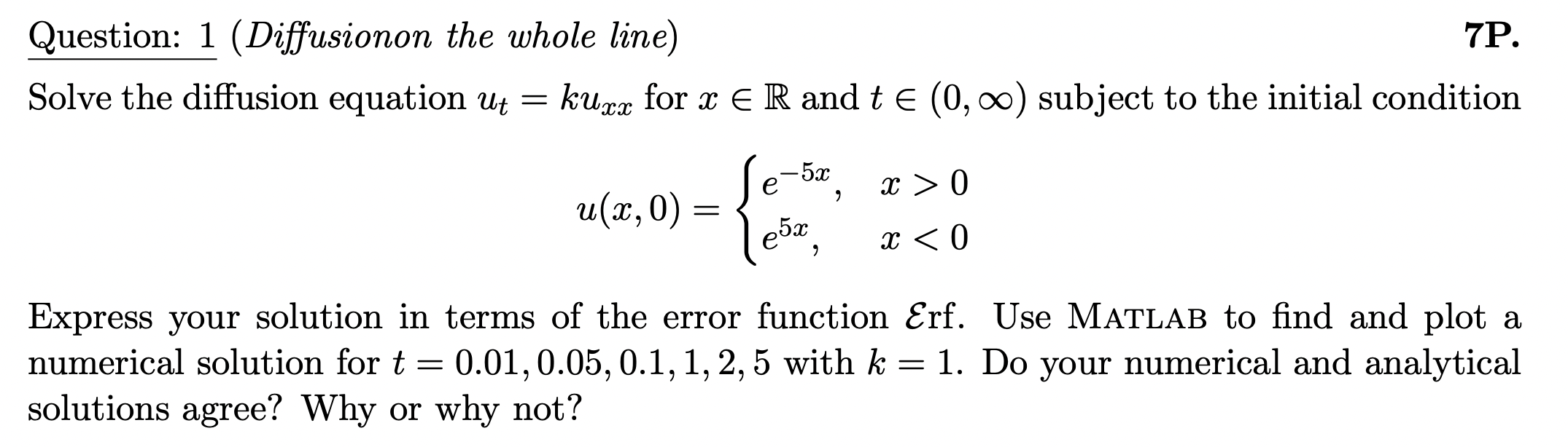 Question: 1 (Diffusionon the whole line) 7P.