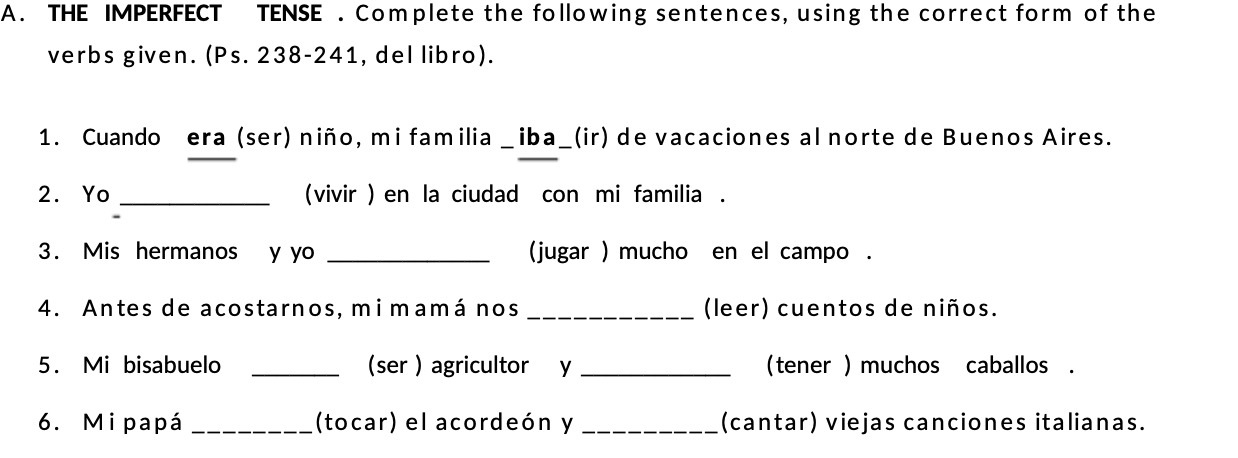 A. THE IMPERFECT TENSE . Complete the following