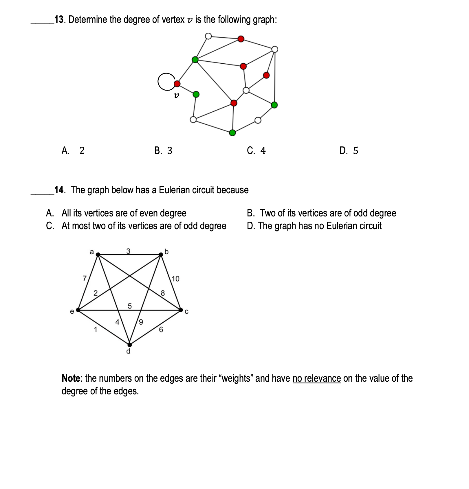 13. Determine the degree of vertex v is the