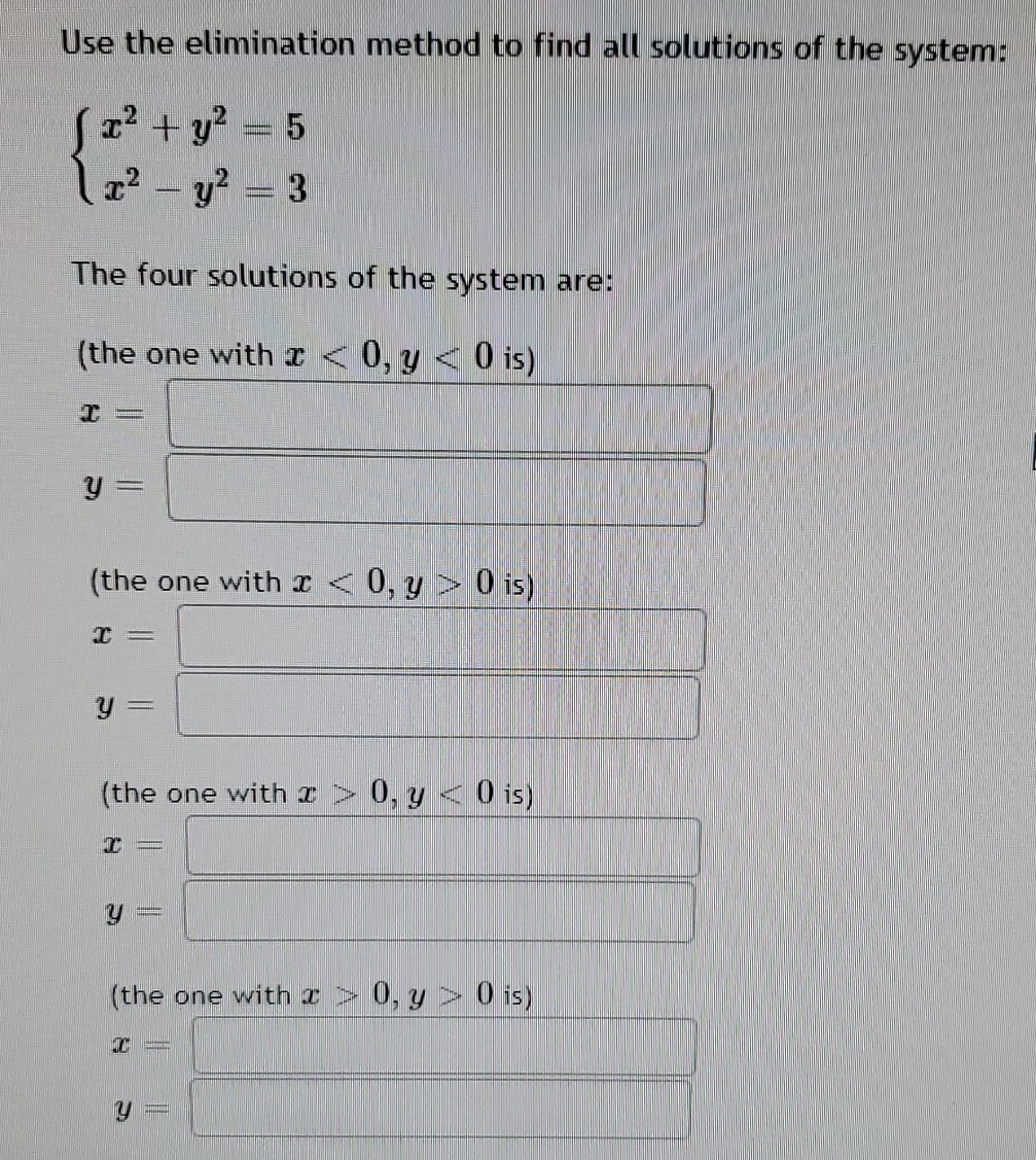 please solve Use the elimination method to find
