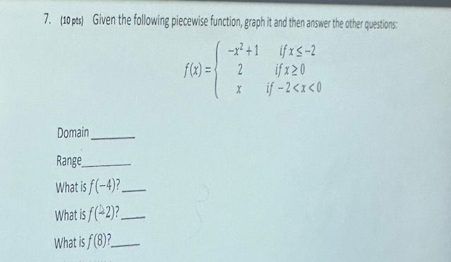 7. (10 pts) Given the following piecewise
