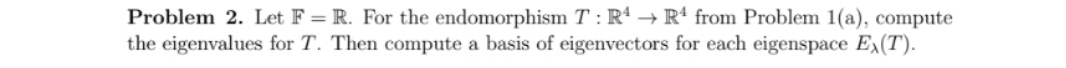 Thank you! Problem 2. Let F = R. For the