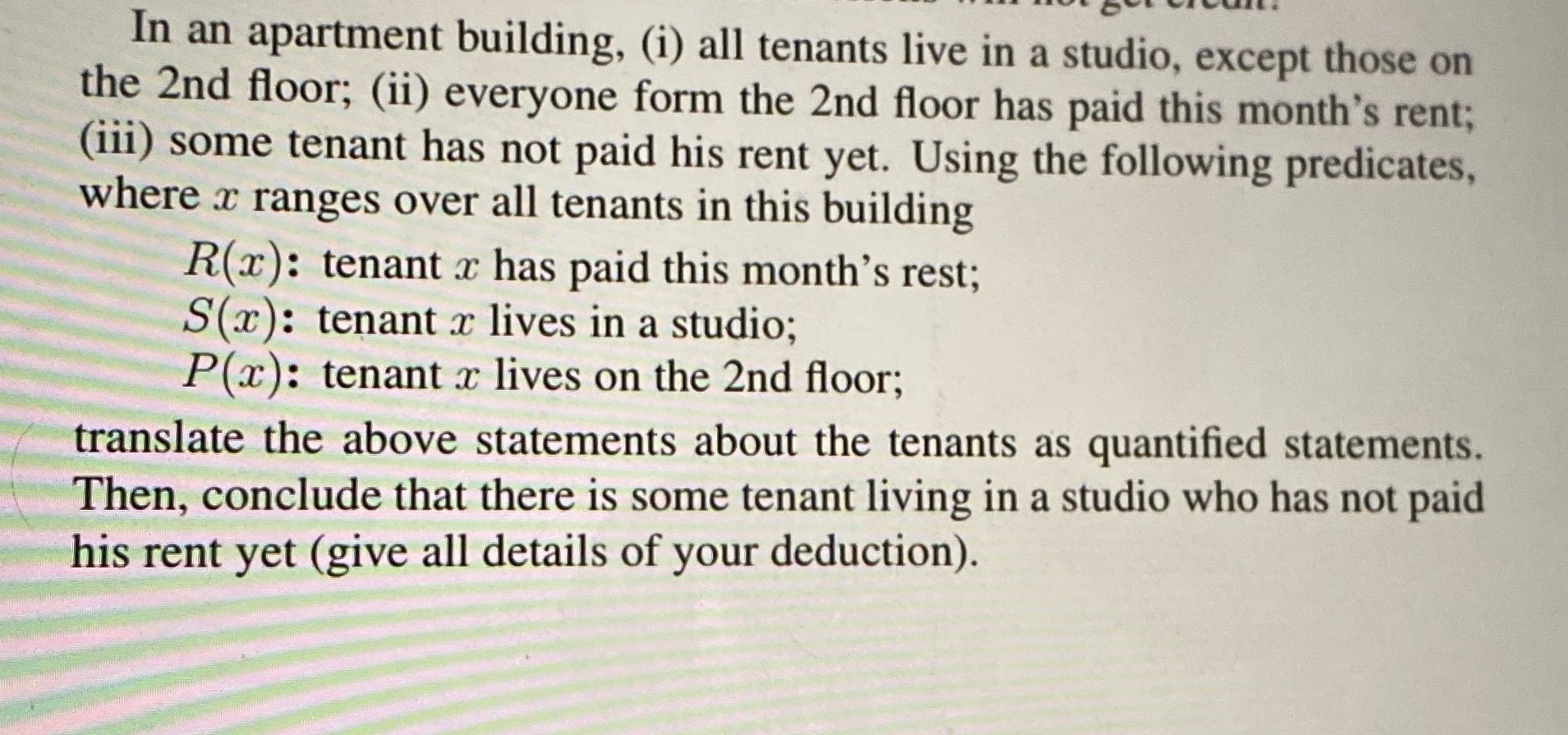 In an apartment building, (i) all tenants live in