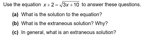 Use the equation x+ 2 = l3x +10 to answer these