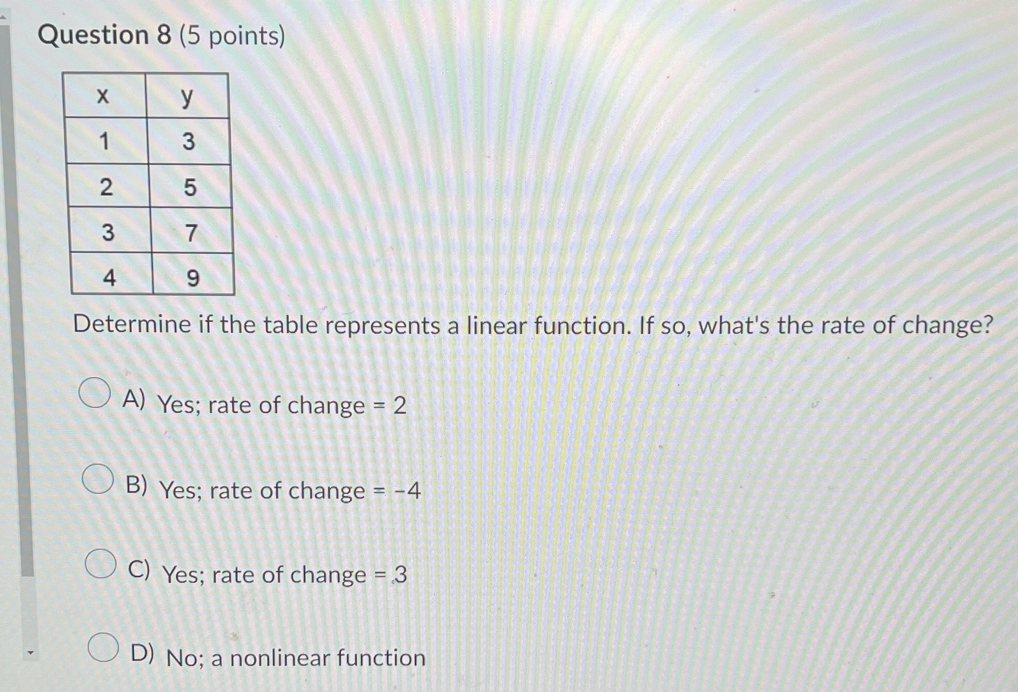 Question 8 (5 points) X 3 2 3 4 9 Determine if